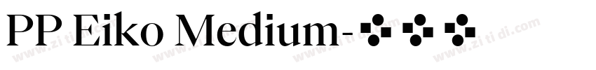 PP Eiko Medium字体转换